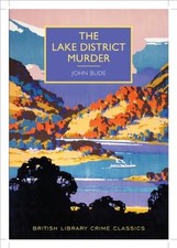 The Lake District Murder (British Library Crime Classics),John Bude