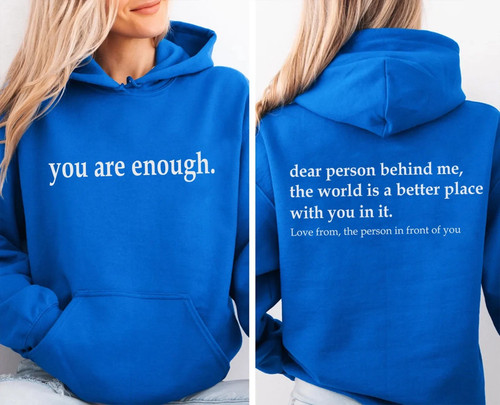 You are enough unisex hoodie - you,