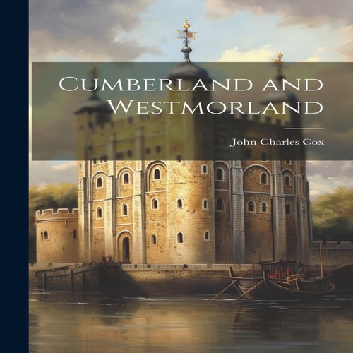 Cumberland and westmorland - westmorland, by