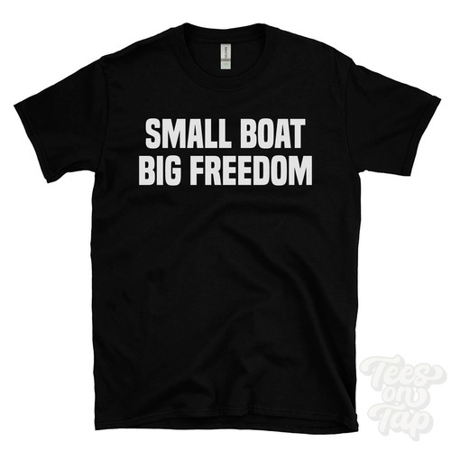 Small boat big freedom - big, t-shirt
