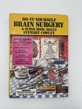 Do-it-yourself Brain Surgery & Other Home Skills by  Stewart Cowley HB/DJ 1981