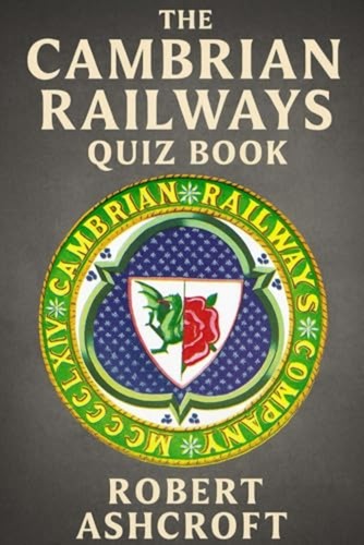 The cambrian railways - cambrian, quiz