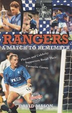 Rangers: A Match to Remember,David Mason