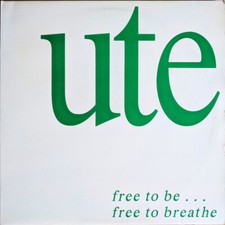 Ute - Free To Be ... Free To Breathe (LP, Album)