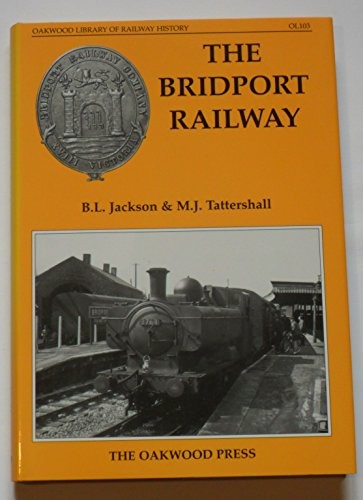 The bridport railway oakwood - the,