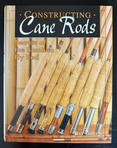 Constructing cane rods - constructing,