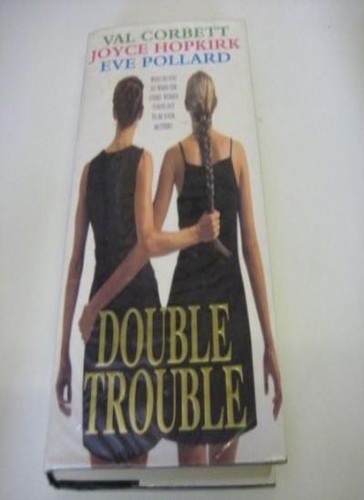 Double trouble val corbett - trouble-val,