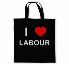 Labour I Love Tote Bag