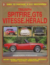 Triumph Spitfire GT6 Vitesse Herald DIY Restoration Manual by Porter Haynes 1988