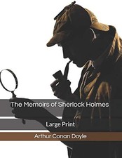 The Memoirs of Sherlock Holmes: Large Print By Arthur Conan Doyle