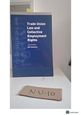 Trade Union Law and Collective Employment Rights 2nd Ed By Nick Humphreys