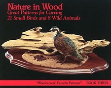 Nature in Wood Book 3 : Great Patterns for Carvin... by Lehman, George Paperback