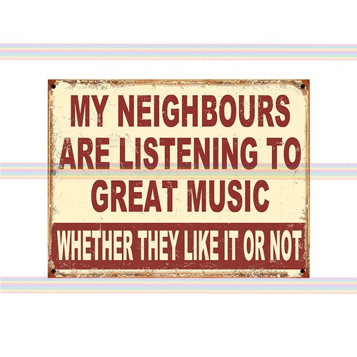 Neighbours listening to - my,