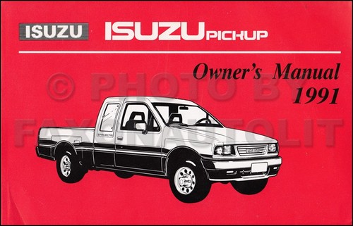 1991 isuzu pickup truck owners - pickup,
