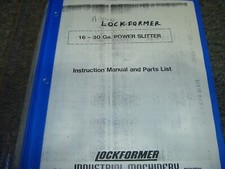 Lockformer 16-30 GA Power Slitter Parts List & Operator Instruction Manual xz