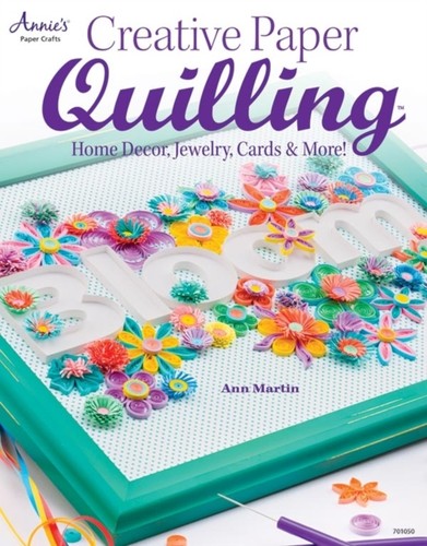 Creative paper quilling - quilling, ann