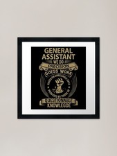 General Assistant T Shirt - We