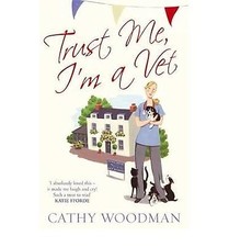 Trust me, Im a vet, Cathy Woodman, Used; Very Good Book