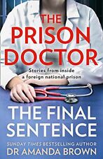 The Prison Doctor: True stories from inside a foreign national prison, the new 