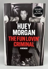 SIGNED - The Fun Lovin' Criminal By Huey Morgan New 1st Edition Hardback