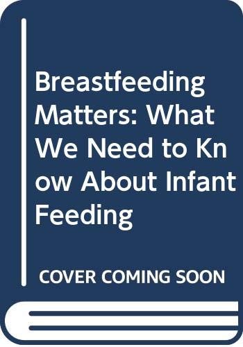 Breastfeeding matters what - matters:, we
