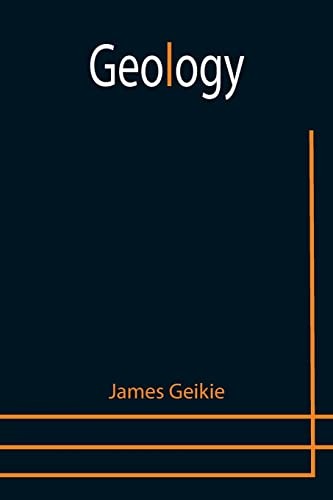 Geology james geikie - by, new