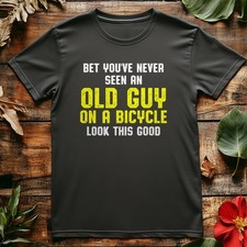 Never Seen Old Guy T-Shirt Funny Cycling Bike Riding Tees & T-Shirts