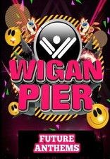 Wigan Pier - Future Anthems -
