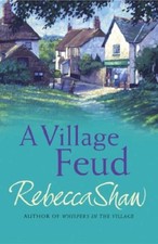 A Village Feud By Rebecca Shaw