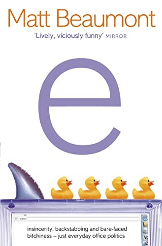 Matt beaumont novel - e:, a