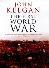 The First World War By John Keegan. 9780091801786