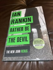 Ian Rankin - Rather Be the Devil - Signed - 1st/1st (2016 First Edition DJ)