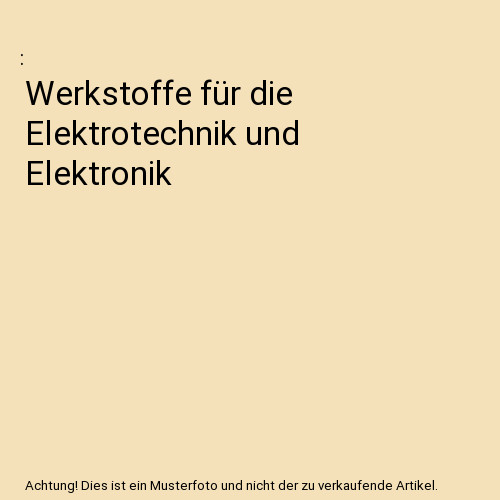 Werkstoffe für die