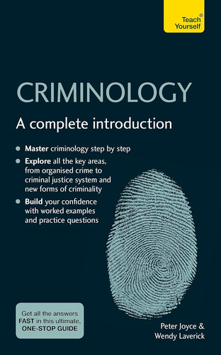 Criminology complete - criminology:,