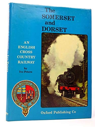 The somerset and dorset - the,