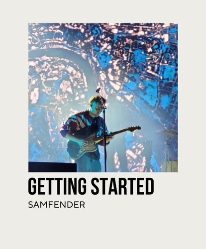 Sam fender getting - getting, started