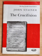 STAINER - THE CRUCIFIXION - NOVELLO CHORAL EDITION - GOOD COND - FREEPOST