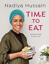 Nadiya Hussain � Time to Eat, Hussain, Nadiya, Used; Like New Book