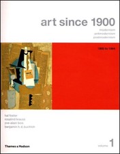 Art Since 1900: Modernism, Antimode..., Buchloh, Benjam