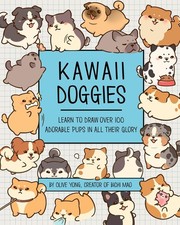 Kawaii Doggies: Learn to Draw Over 100 Adorable Pups in All Their Glory (7) (Ka