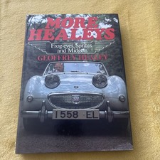 More Healeys - Frog-eyes, Sprites & Midgets by Geoffrey Healey