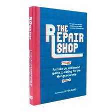 The Repair Shop: A Make Do and