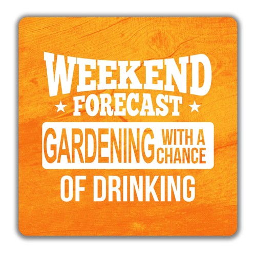 Gardening coaster weekend - gardening,