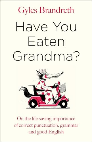 Have you eaten grandma - eaten, grandma?-gyles
