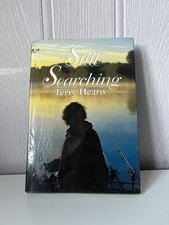  Still Searching by Terry Hearn - 2006, First Edition Signed Hardback  Good Cond