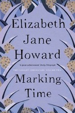 Marking Time: Cazalet Chronicles Book 2 By Elizabeth Jane Howard