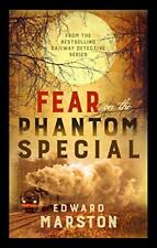 Fear on the Phantom Special (Railway Detective),Edward Marston- 9780749024239