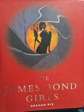 The James Bond Girls by Graham Rye Hardback Book AND The incredible world of 007