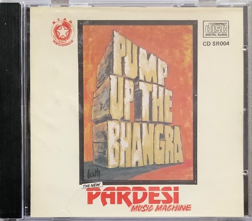 Pump the bhangra pardesi - up,