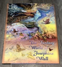 THE FANTASY WORLD OF JOSEPHINE WALL - Hardcover SIGNED 2008 DJ RARE.  (B1) 